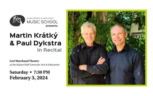MARTIN KRÁTKÝ & PAUL DYKSTRA IN RECITAL | iNFOnews.ca MARTIN KRÁTKÝ & PAUL DYKSTRA IN RECITAL