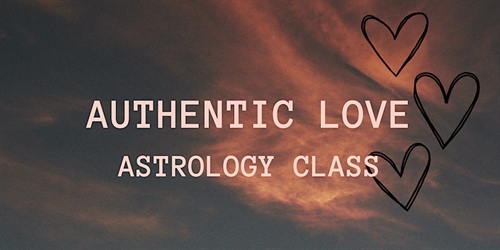 Authentic Love Astrology Class