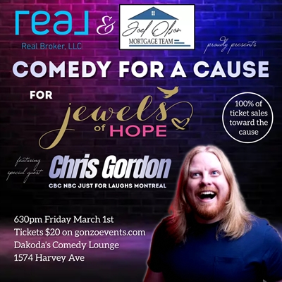 Comedy for a Cause with Chris Gordon for Jewels of Hope presented by REAL Brokers and Joel Olsen Mortgage Team