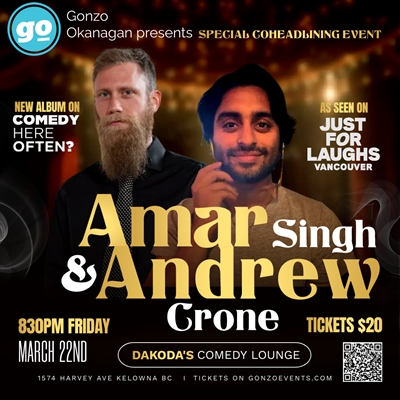 Amar Singh & Andrew Crone presented by Gonzo Okanagan | iNFOnews.ca Amar Singh & Andrew Crone presented by Gonzo Okanagan