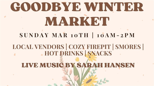 “Goodbye Winter” Local Artisan Market