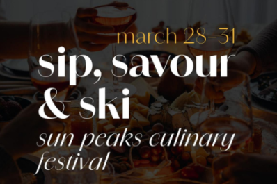 Sip, Savour & Ski Festival at Sun Peaks (Thursday to Sunday)