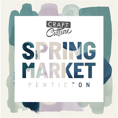 Craft Culture Penticton Spring Market | iNFOnews.ca Craft Culture Penticton Spring Market