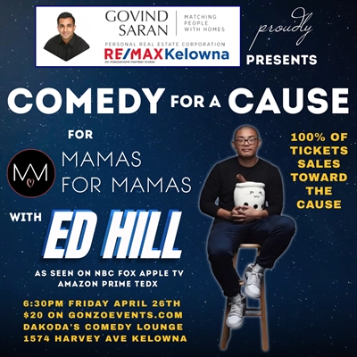 Comedy for a Cause for Mamas for Mamas with Ed Hil presented by Govind Saran