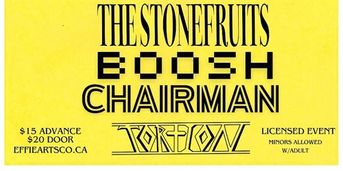 The Stonefruits with w/ Chairman, Boosh and Tortion