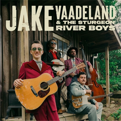 Jake Vaadeland and the Sturgeon River Boys