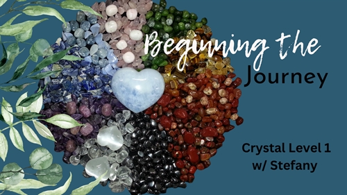 Crystals Level 1 – Beginning the Journey