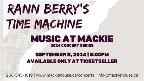 Music at Mackie - Rann Berry's Time Machine | iNFOnews.ca Music at Mackie – Rann Berry’s Time Machine