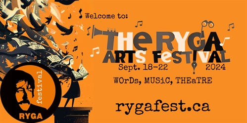 Ryga Arts Festival in Summerland (Wednesday to Sunday)