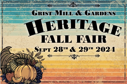 Grist Mill & Gardens Fall Fair (Satureday & Sunday)