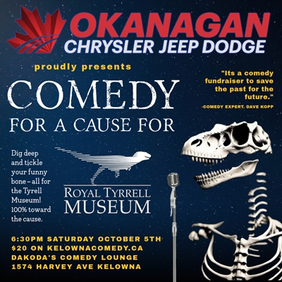 Okanagan Dodge presents Comedy for a Cause for the Royal Tyrell Museum