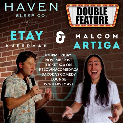 Etay Kuperman & Malcom Artiga at Dakoda’s Comedy Lounge presented by Haven Sleep Co