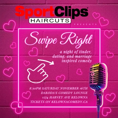 Sport Clips presents Swipe Right Comedy Night