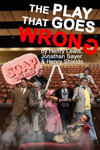 The Play That Goes Wrong (Friday to Sunday)