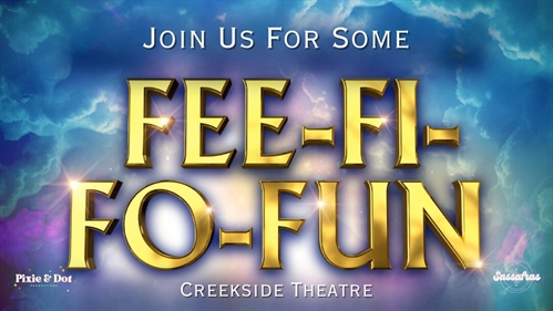 “Fee-Fi-Fo-FUN!” Jack and the Beanstalk (Check info below for dates & times)