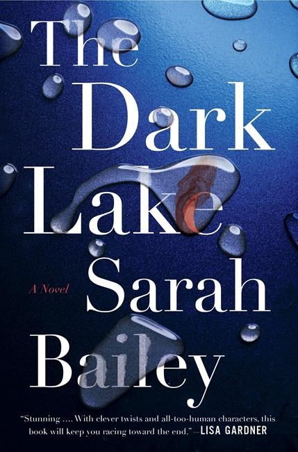 Sarah Bailey's 'Dark Lake' has solid character development | iNFOnews.ca Sarah Bailey's 'Dark Lake' has solid character development | iNFOnews.ca