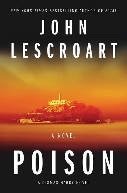 Review: 'Poison' by John Lescroart is a marvelous mystery | iNFOnews.ca Review: 'Poison' by John Lescroart is a marvelous mystery | iNFOnews.ca