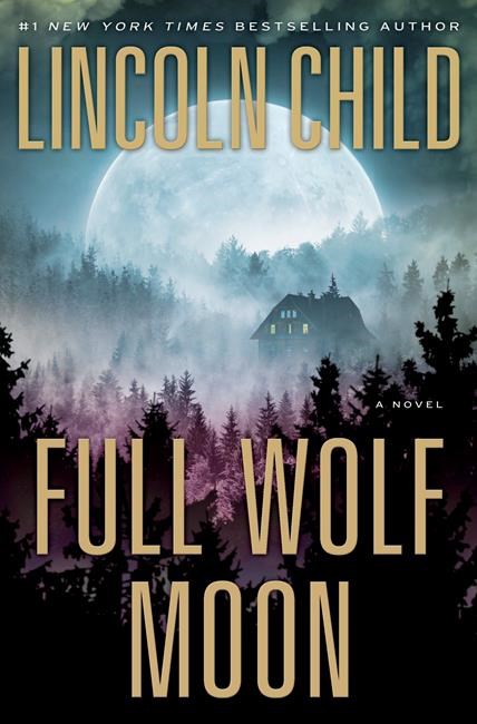 Review: 'Full Wolf Moon' by Lincoln Child is quite chilling | iNFOnews.ca