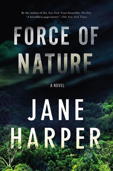 Review: 'Force of Nature' is compelling novel by Jane Harper | iNFOnews.ca Review: 'Force of Nature' is compelling novel by Jane Harper | iNFOnews.ca