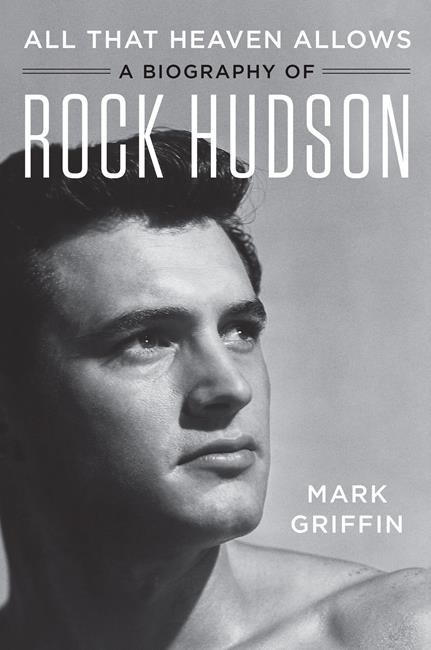 Book reflects on Rock Hudson's stardom, closeted love life | iNFOnews.ca Book reflects on Rock Hudson's stardom, closeted love life | iNFOnews.ca