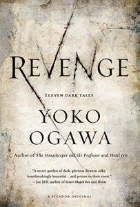A thread of the grotesque, the macabre and the mournful runs through Yoko Ogawa's 'Revenge' | iNFOnews.ca A thread of the grotesque, the macabre and the mournful runs through Yoko Ogawa's 'Revenge' | iNFOnews.ca