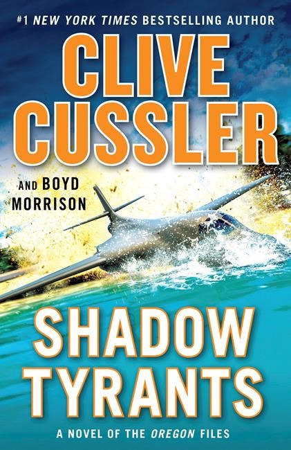 'Shadow Tyrants' is latest Clive Cussler suspense thriller | iNFOnews.ca 'Shadow Tyrants' is latest Clive Cussler suspense thriller | iNFOnews.ca