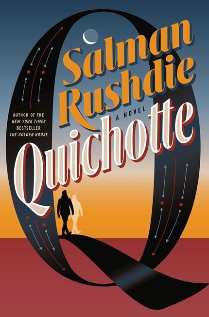 Rushdie creates modern Don Quixote for tale of love, family | iNFOnews.ca