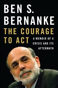 Memoir by former Fed chairman Ben Bernanke to be titled 'The Courage to Act' | iNFOnews.ca Memoir by former Fed chairman Ben Bernanke to be titled 'The Courage to Act' | iNFOnews.ca