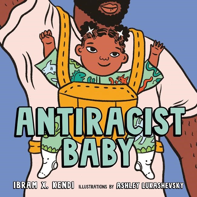 Top seller 'Antiracist Baby' to be released as picture book | iNFOnews.ca