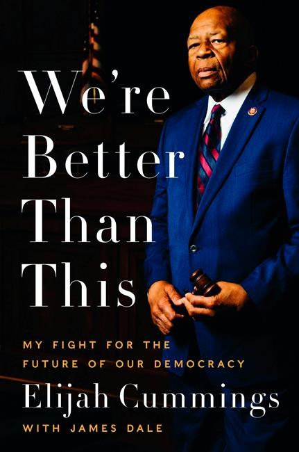 June release set for book by the late Rep. Elijah Cummings | iNFOnews.ca June release set for book by the late Rep. Elijah Cummings | iNFOnews.ca