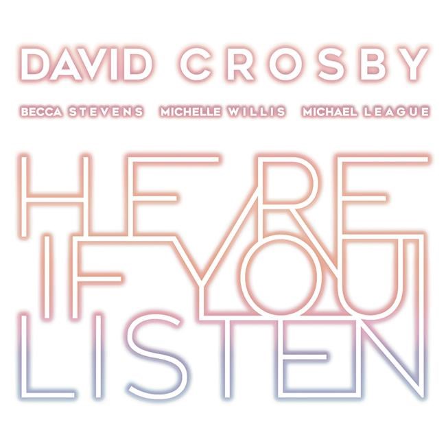 Review: David Crosby shares wisely on 'Here If You Listen' | iNFOnews.ca