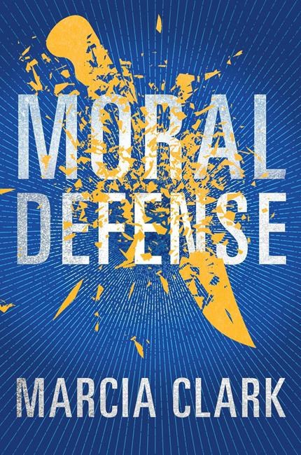 Review: Marcia Clark hits stride with 'Moral Defence' | iNFOnews.ca