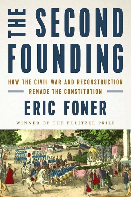 Foner writes timely new book on Reconstruction amendments | iNFOnews.ca