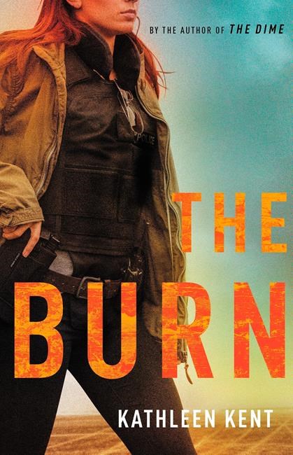 Review: Twists careen throughout Kathleen Kent's `The Burn' | iNFOnews.ca