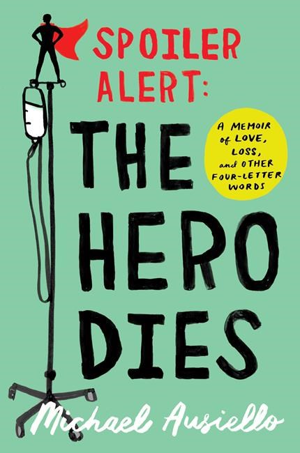 You'll laugh and cry through 'Spoiler Alert: The Hero Dies' | iNFOnews.ca