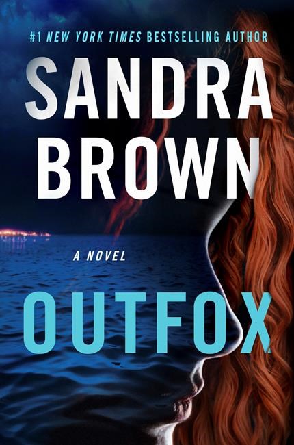 Suspense builds to a crescendo in Sandra Brown's 'Outfox' | iNFOnews.ca Suspense builds to a crescendo in Sandra Brown's 'Outfox' | iNFOnews.ca