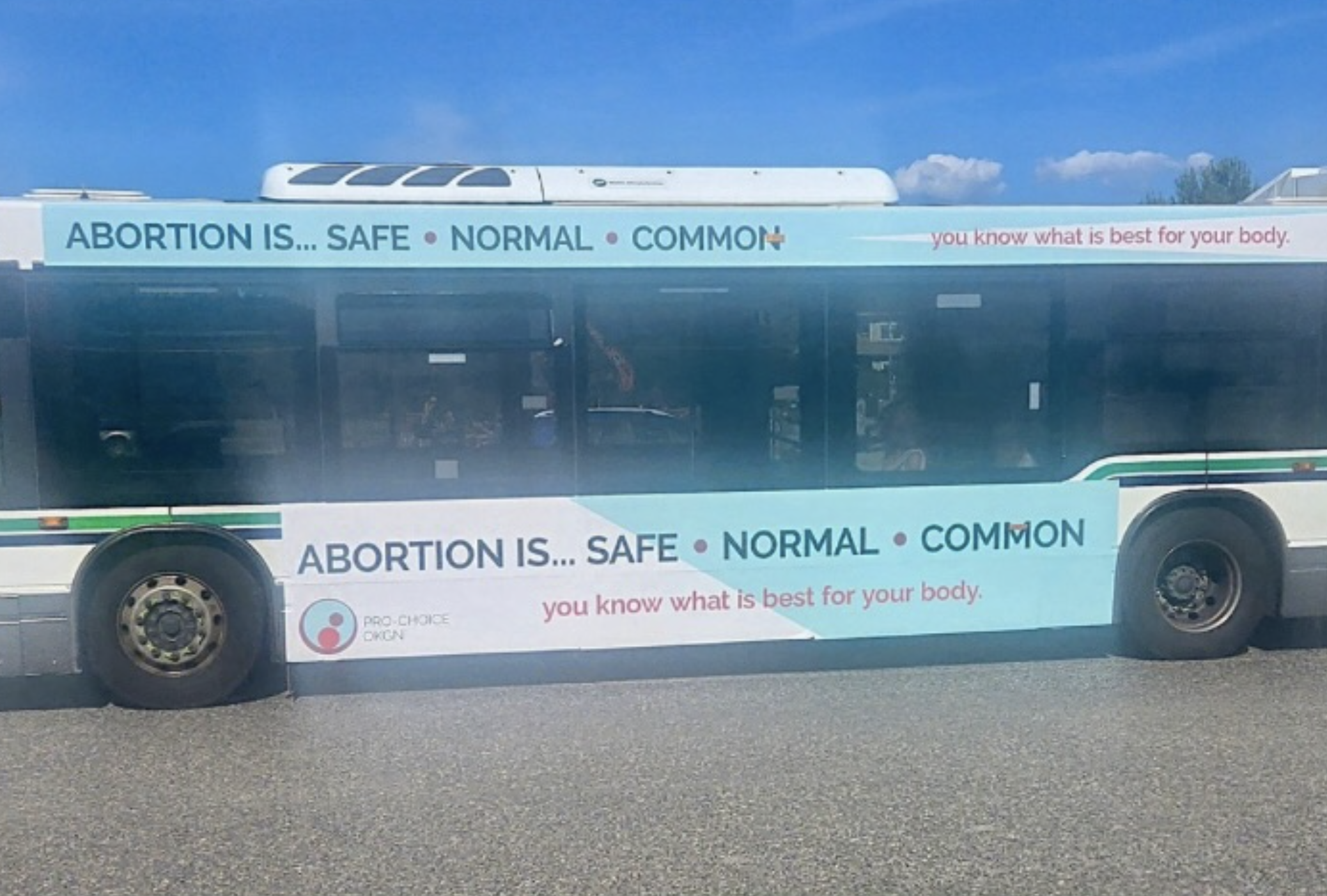 A pro-choice message on the side of a transit bus.