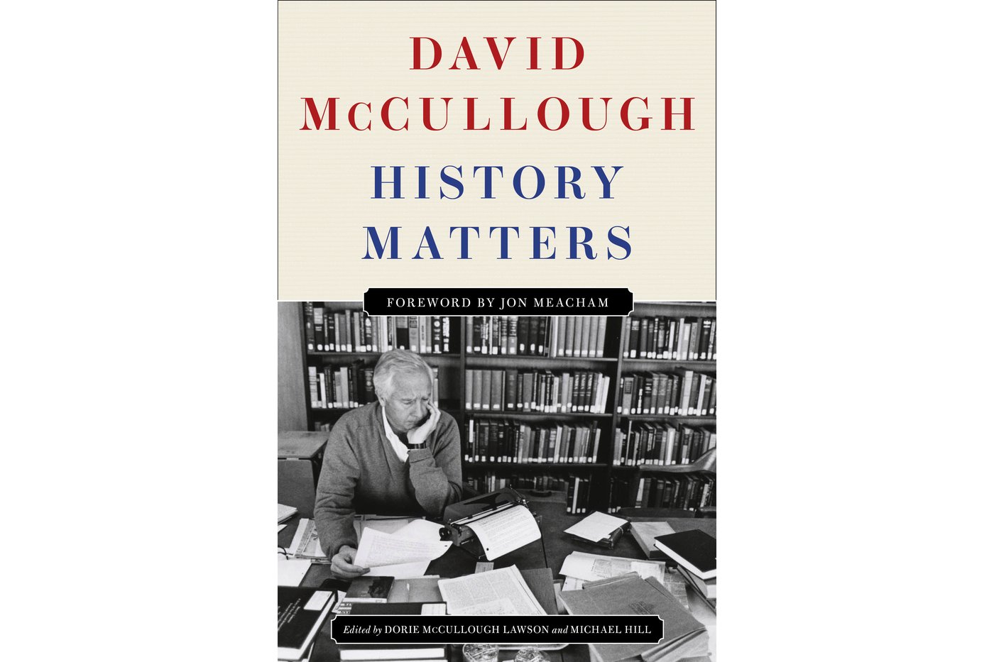 'History Matters,' a posthumous essay collection by David McCullough, will be published this fall | iNFOnews.ca 'History Matters,' a posthumous essay collection by David McCullough, will be published this fall | iNFOnews.ca