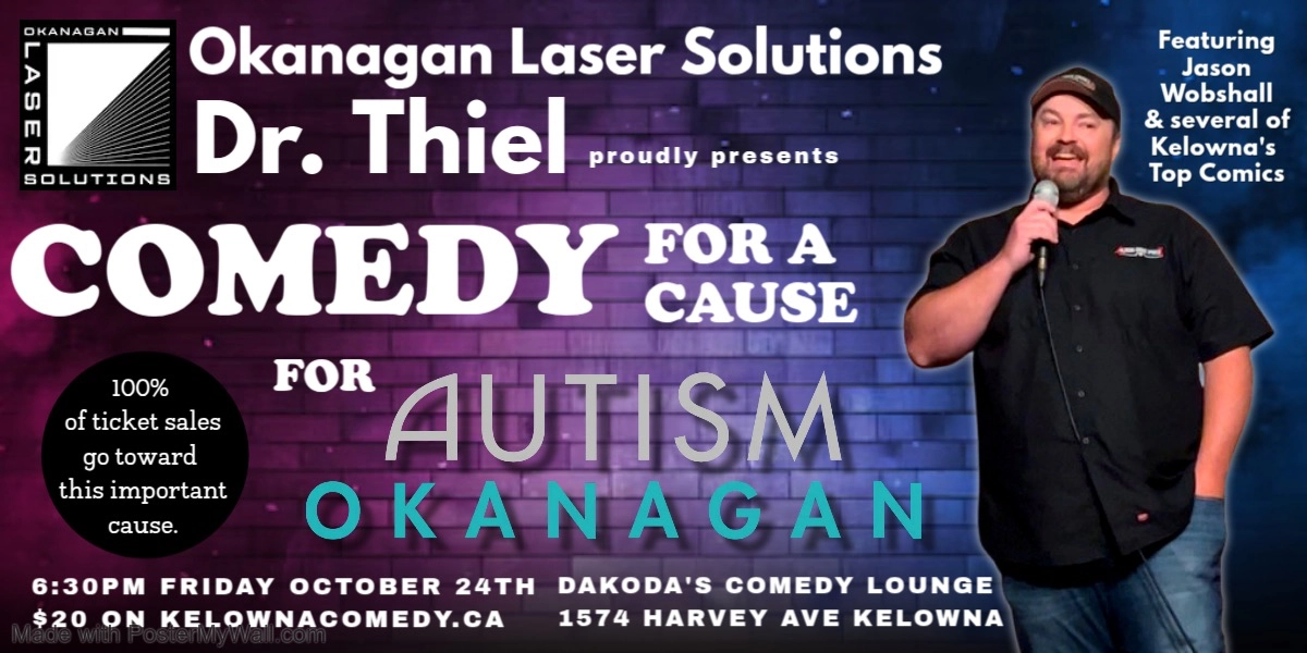 Comedy for a Cause for Autism Okanagan presented by Dr.Thiel | iNFOnews.ca Showpass Kelowna Comedy