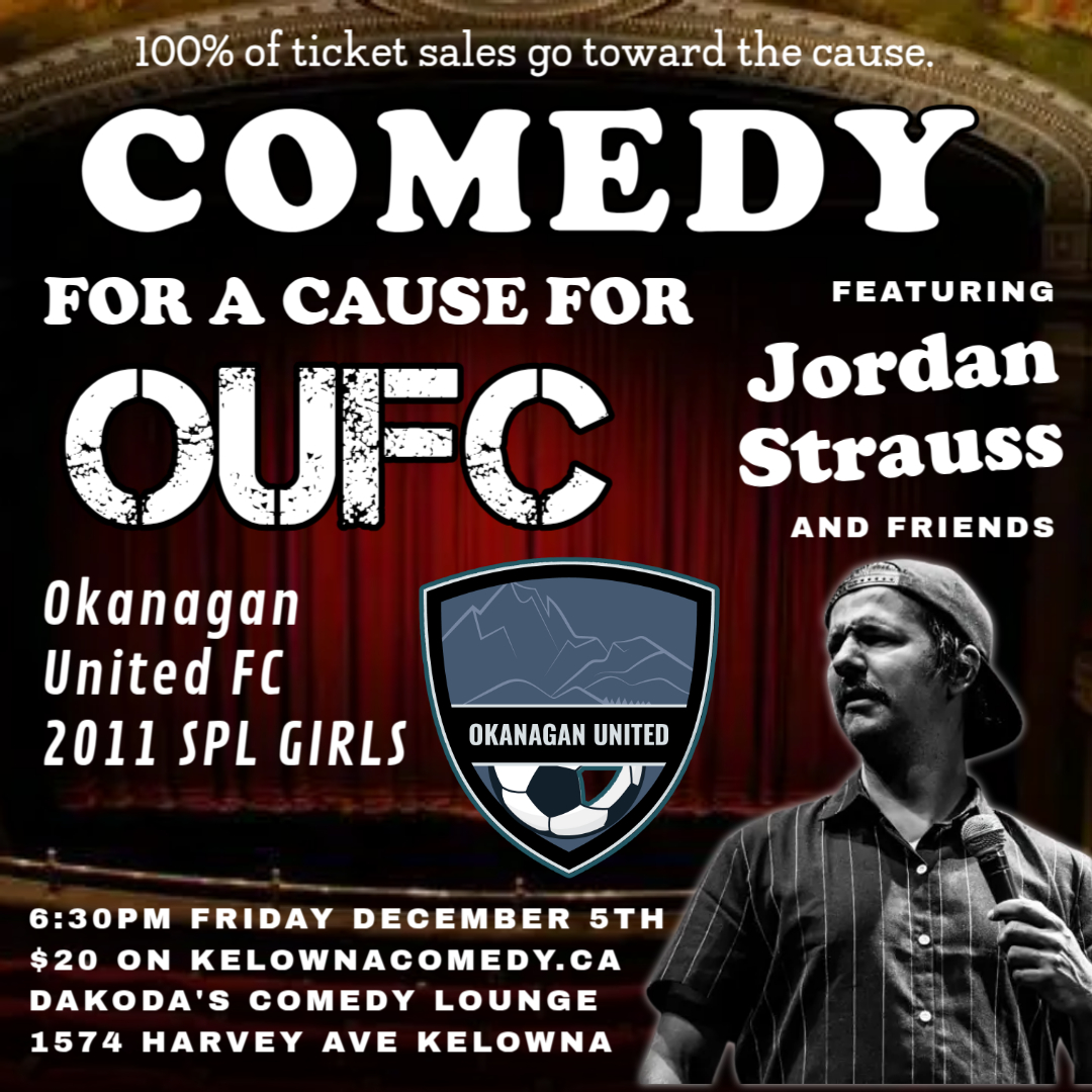 Comedy for a Cause for Okanagan United FC Girls | iNFOnews.ca Comedy for a Cause for Okanagan United FC Girls