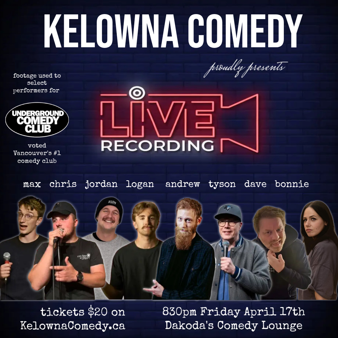 Live Recording: presented by Kelowna Comedy | iNFOnews.ca Live Recording: presented by Kelowna Comedy