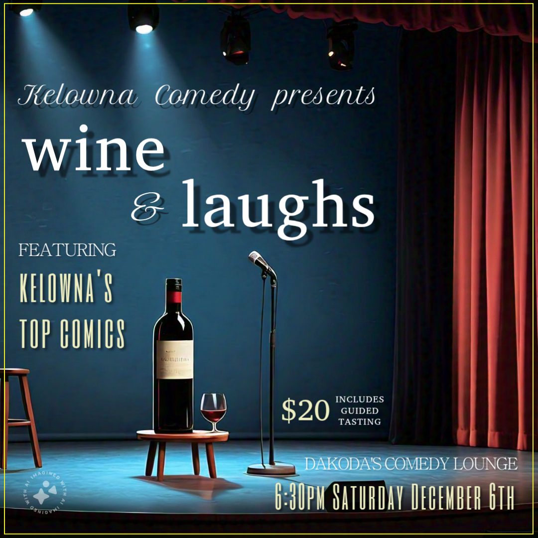 Wine & Laughs at Dakoda's Comedy Lounge | iNFOnews.ca Wine & Laughs at Dakoda’s Comedy Lounge