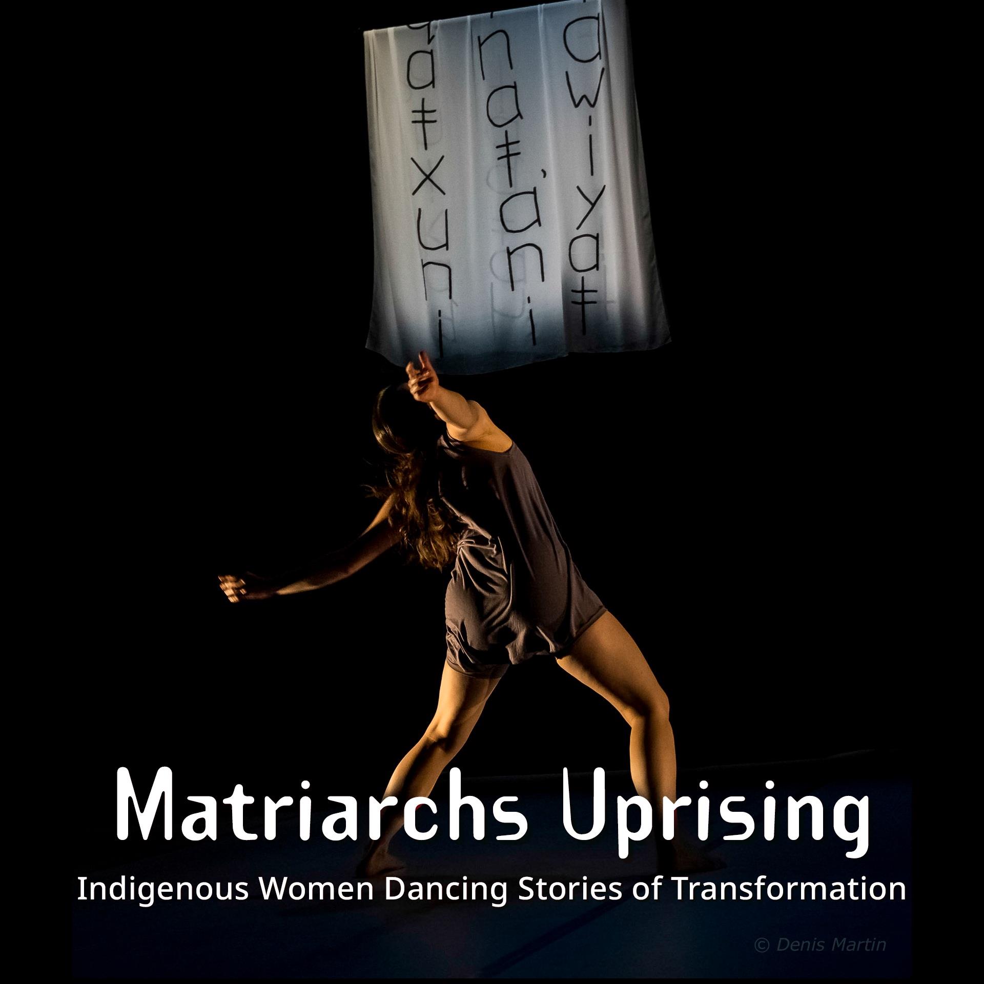 Matriarchs Uprising — Indigenous Women Dancing Stories of Transformation