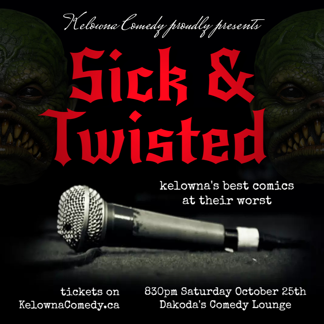 Sick & Twisted Comedy Night