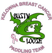 "BUST 'N LOOSE" KELOWNA BREAST CANCER PADDLING TEAM