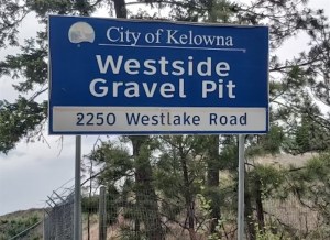 A City of Kelowna sign reads Westside Gravel Pit.
